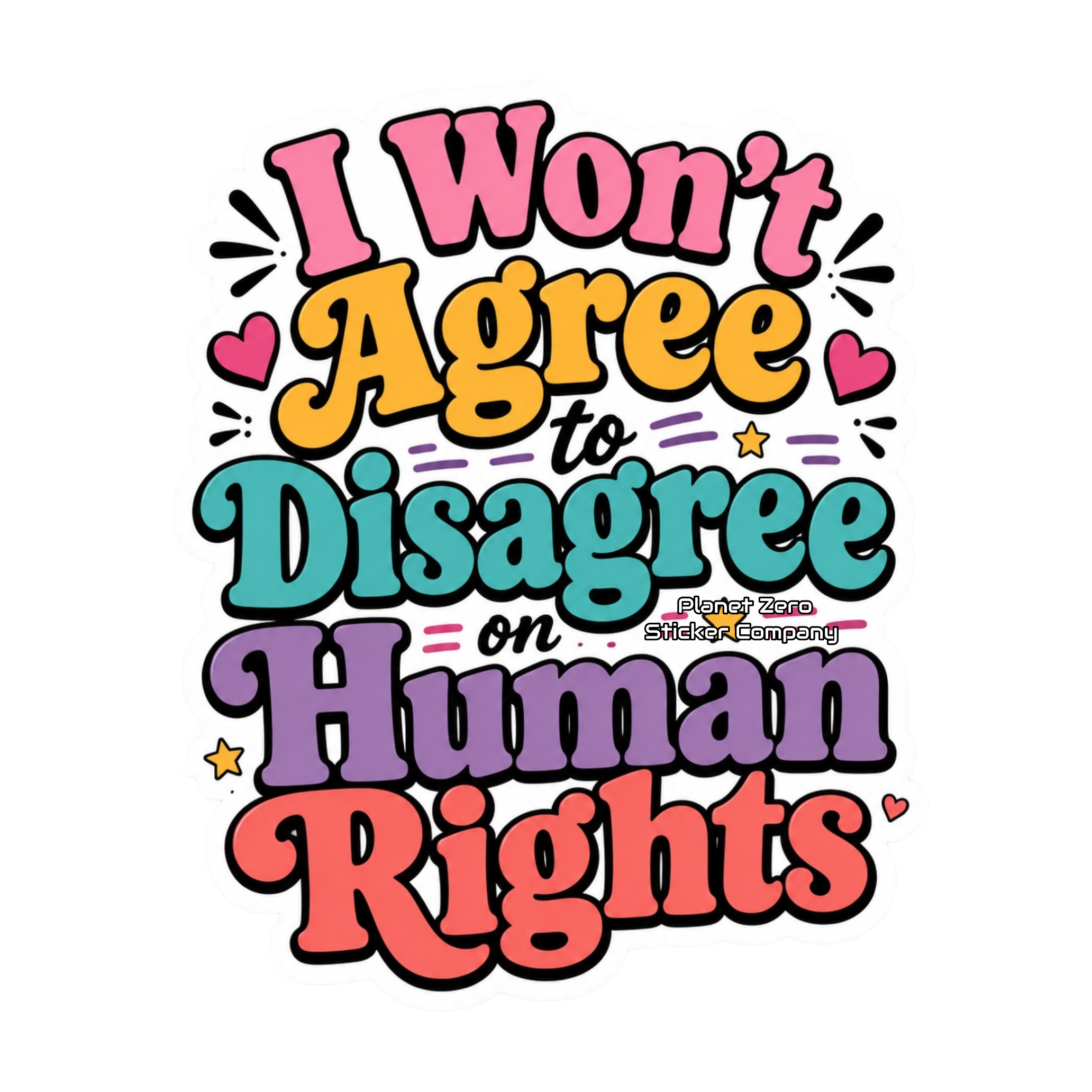 I Won’t Agree Or Disagree #1 premium die-cut vinyl sticker by Cosmic Stickers