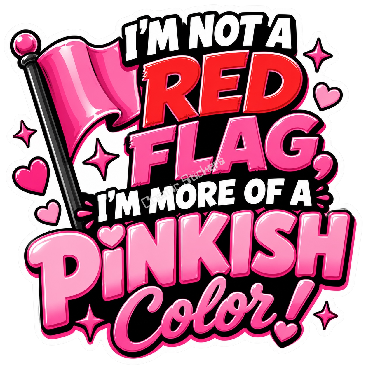 Cosmic Stickers - I’m Not a Red Flag premium die-cut vinyl sticker by Cosmic Stickers