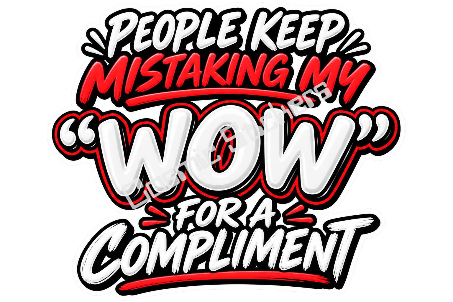 Title: People Keep Mistaking My WOW For A Compliment | Funny Sarcastic Snarky Saying