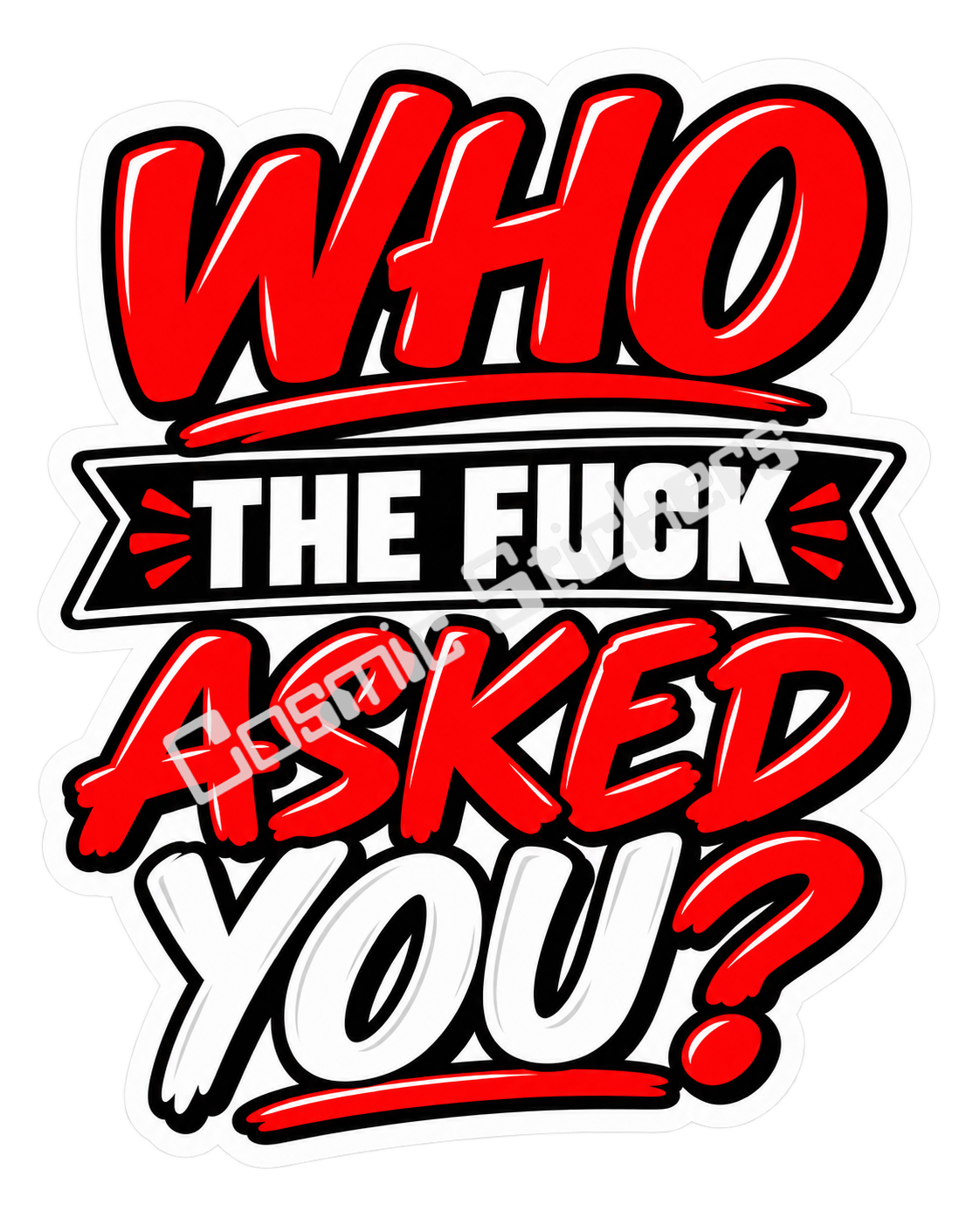 Title: Who THE FUCK Asked You? | Funny Sarcastic Snarky Saying