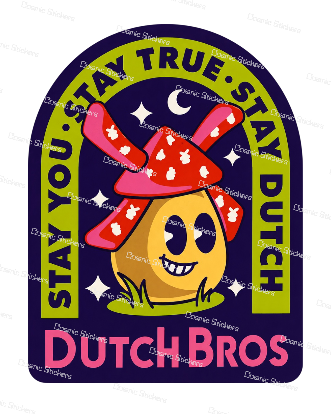 Stay You Stay True Stay Dutch | Dutch Bros Inspired Fan-Made Sticker