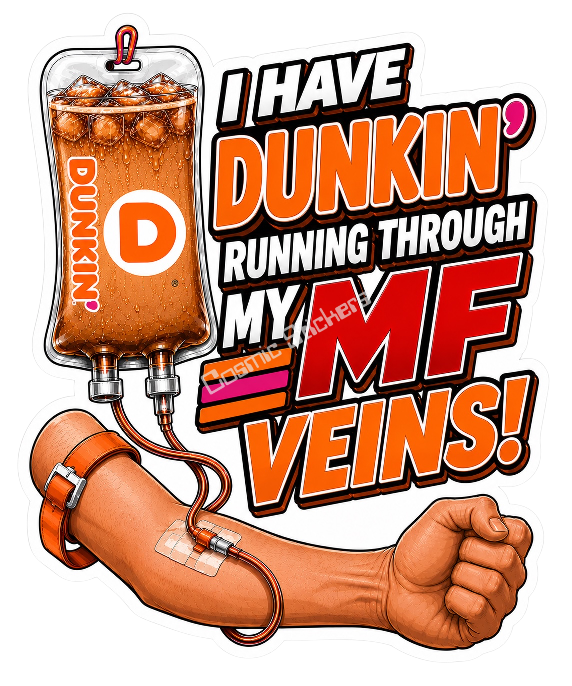 I Have Dunkin’ Running Through My MF Veins! (Male)