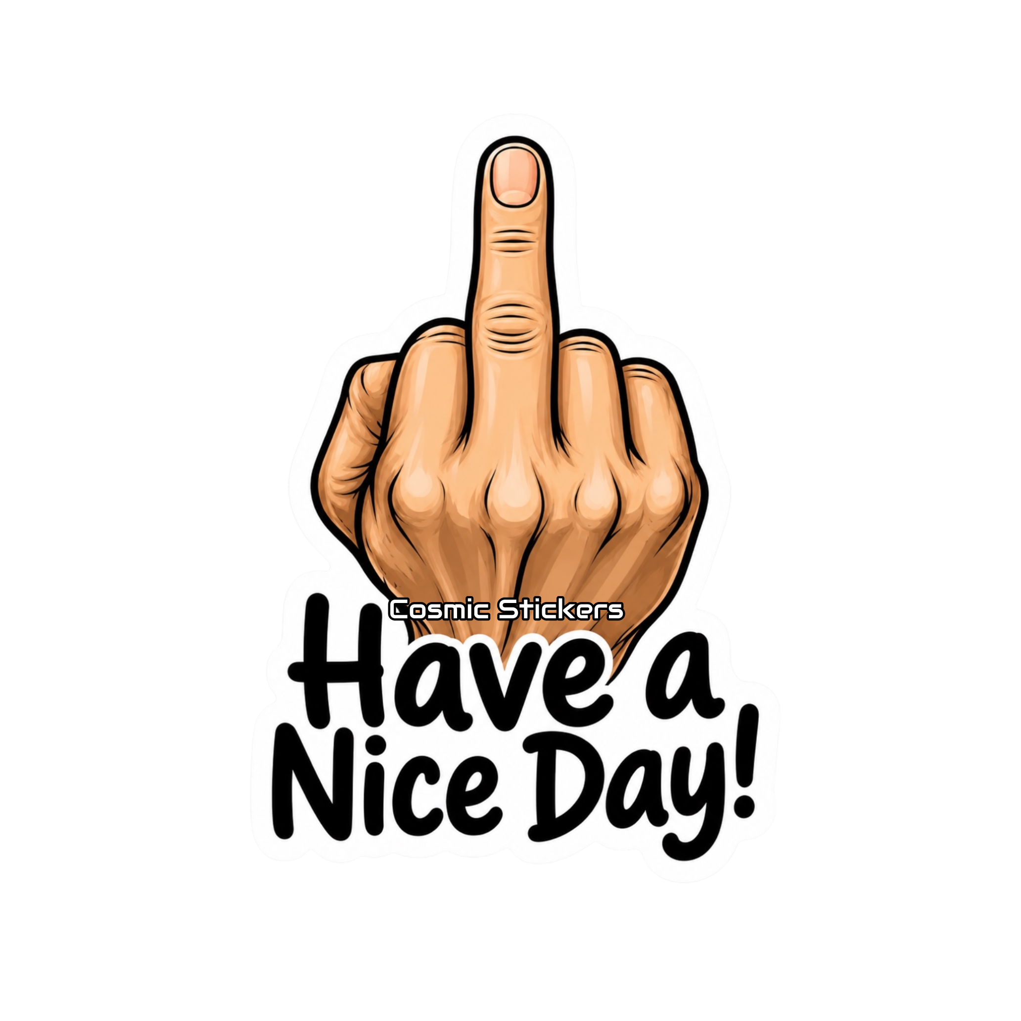Have a Nice Day! Sticker – White/Black Text premium die-cut vinyl sticker by Cosmic Stickers