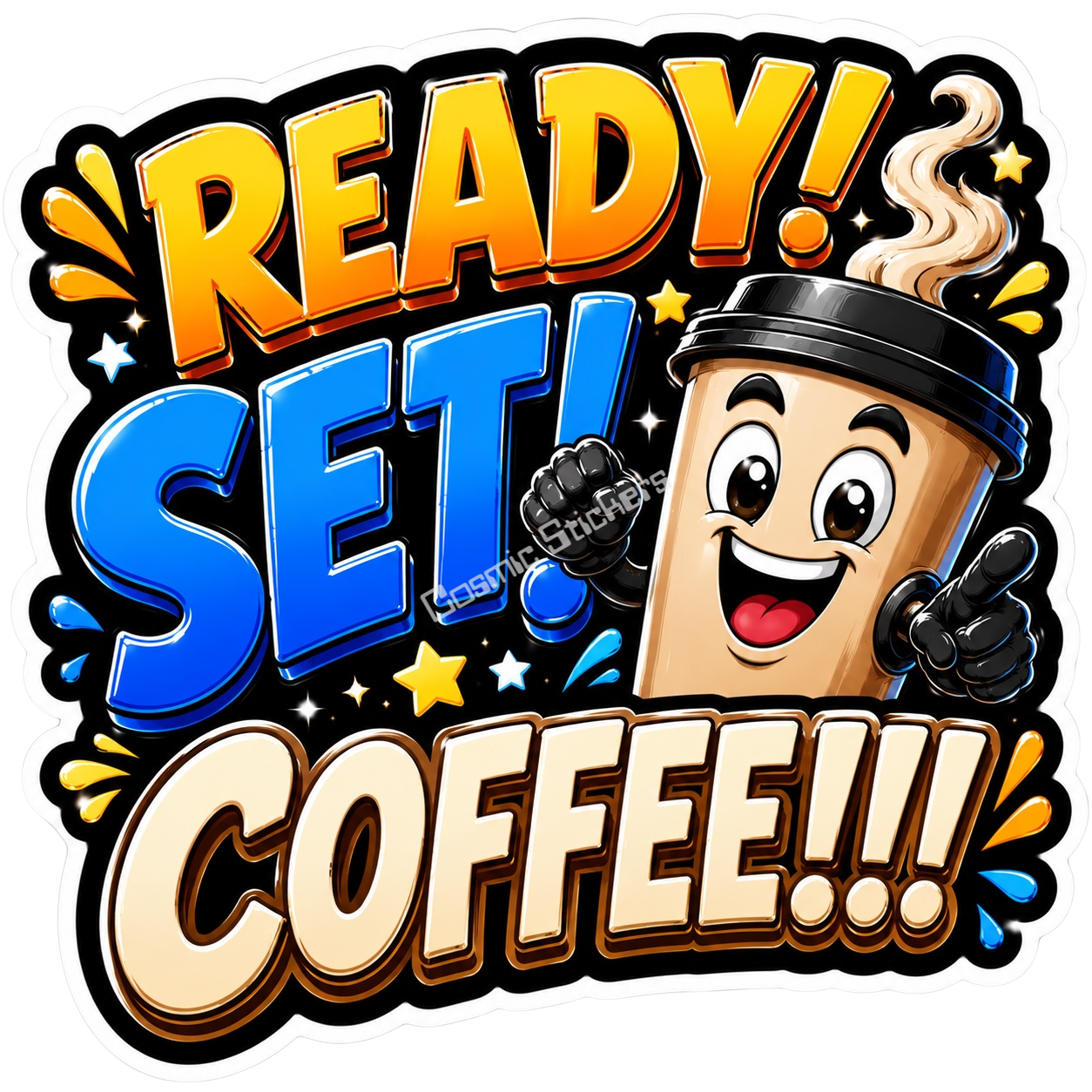 Cosmic Stickers - Ready! Set! Coffee! premium die-cut vinyl sticker by Cosmic Stickers