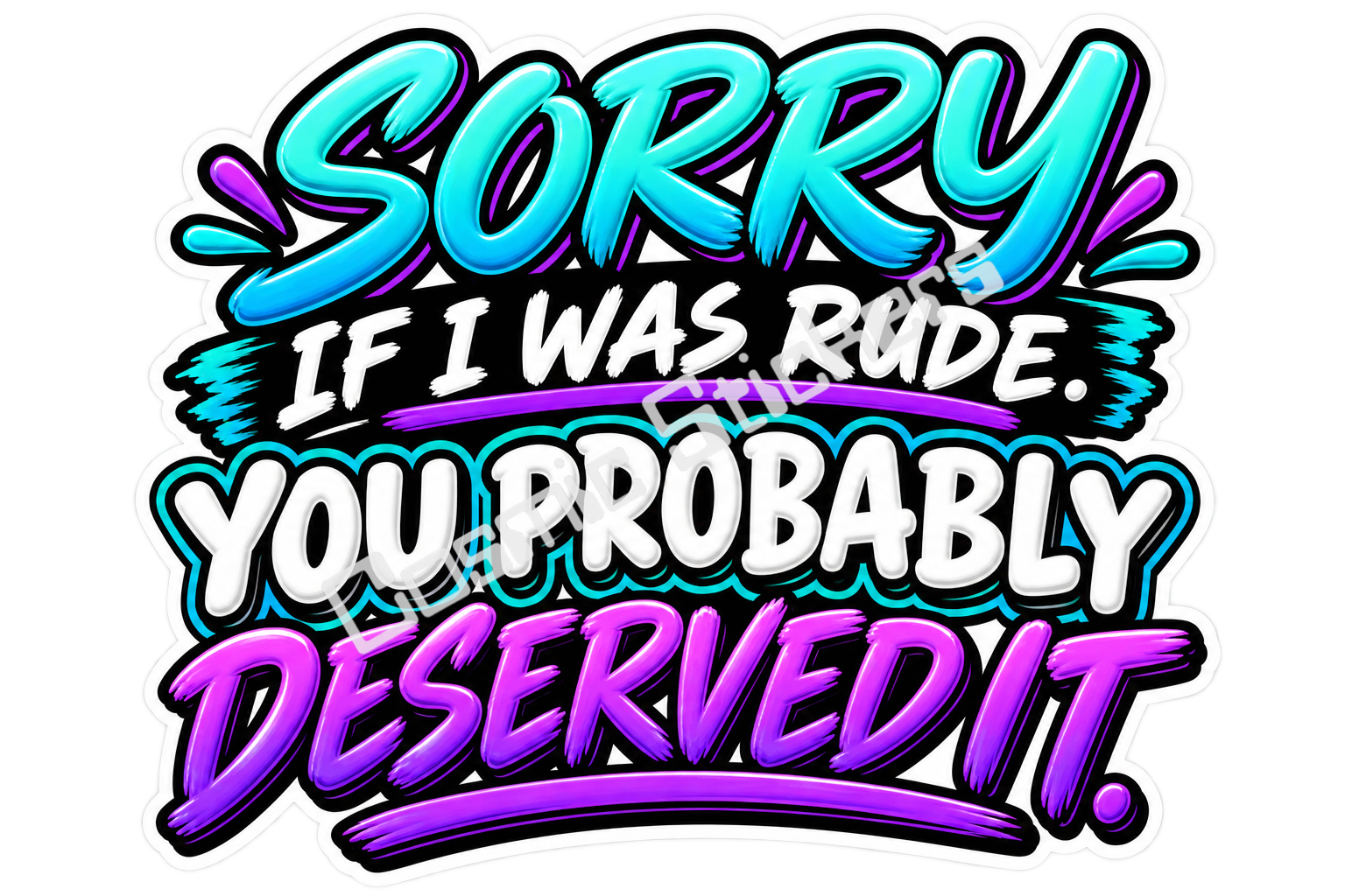 Title: Sorry If I Was Rude, You Probably Deserved It Sticker | Funny Sarcastic Snarky Saying