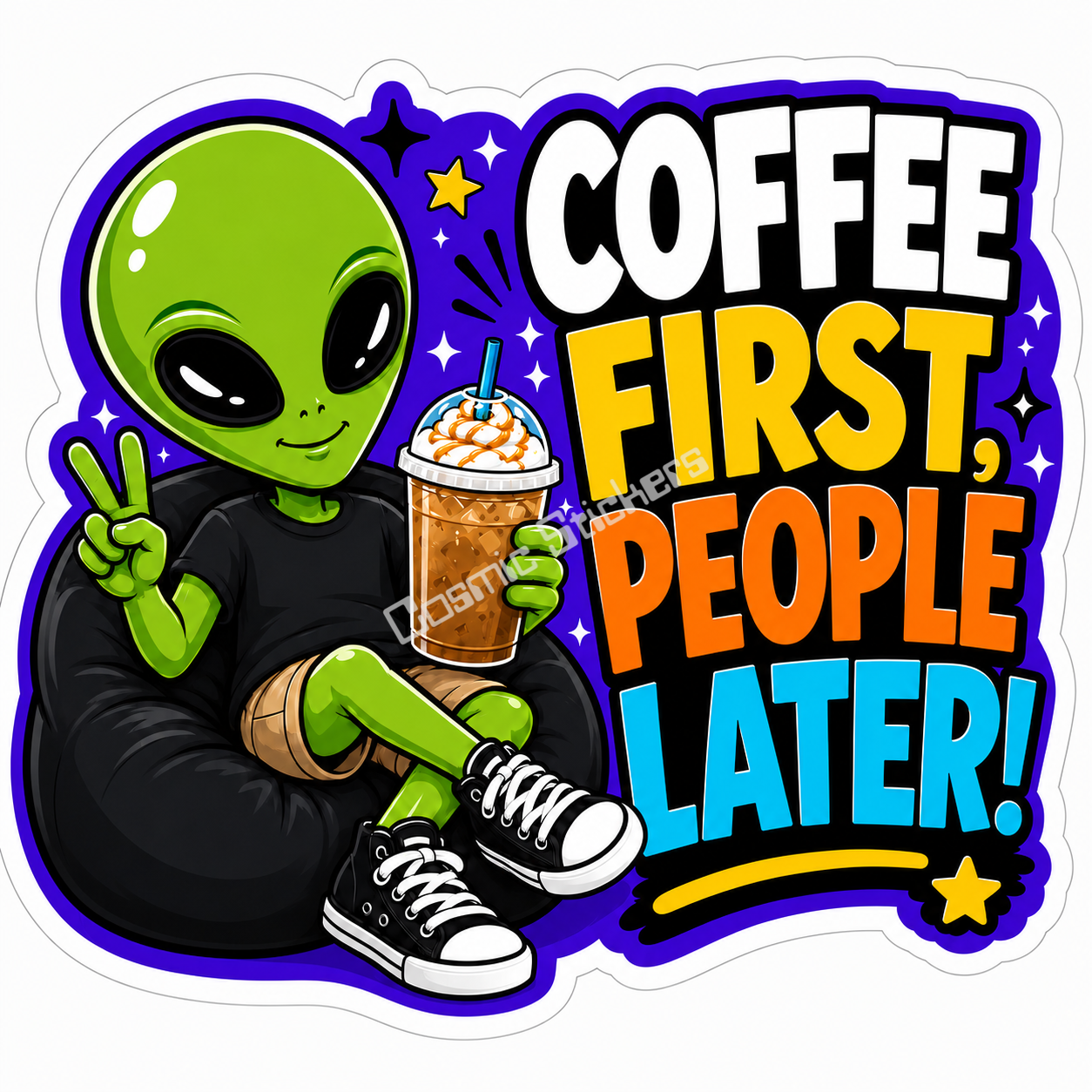 Cosmic Aliens - Coffee First, People Later! premium die-cut vinyl sticker by Cosmic Stickers