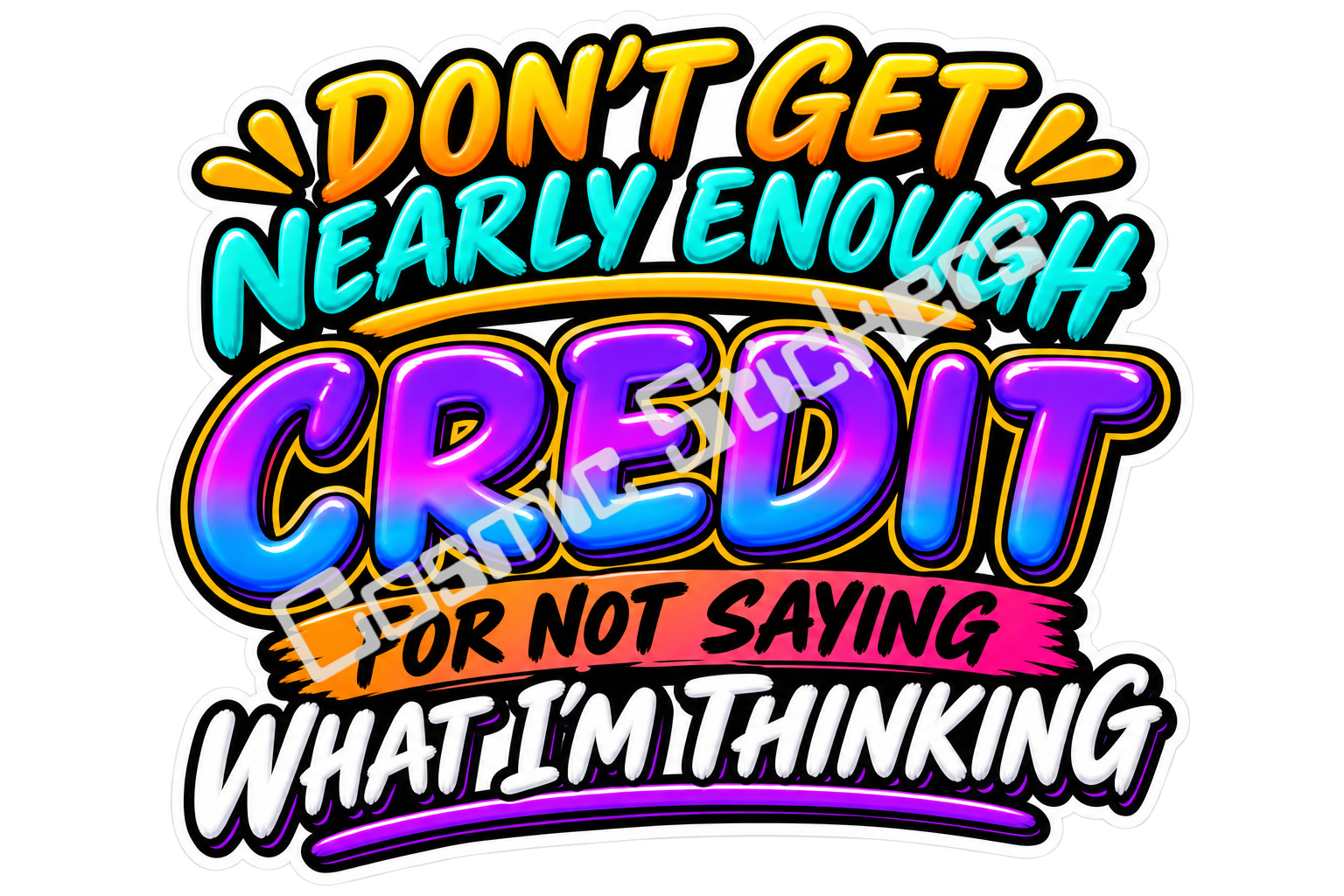 Title: Don’t Get Nearly Enough Credit For Not Saying What I’m Thinking | Funny Sarcastic Snarky Saying