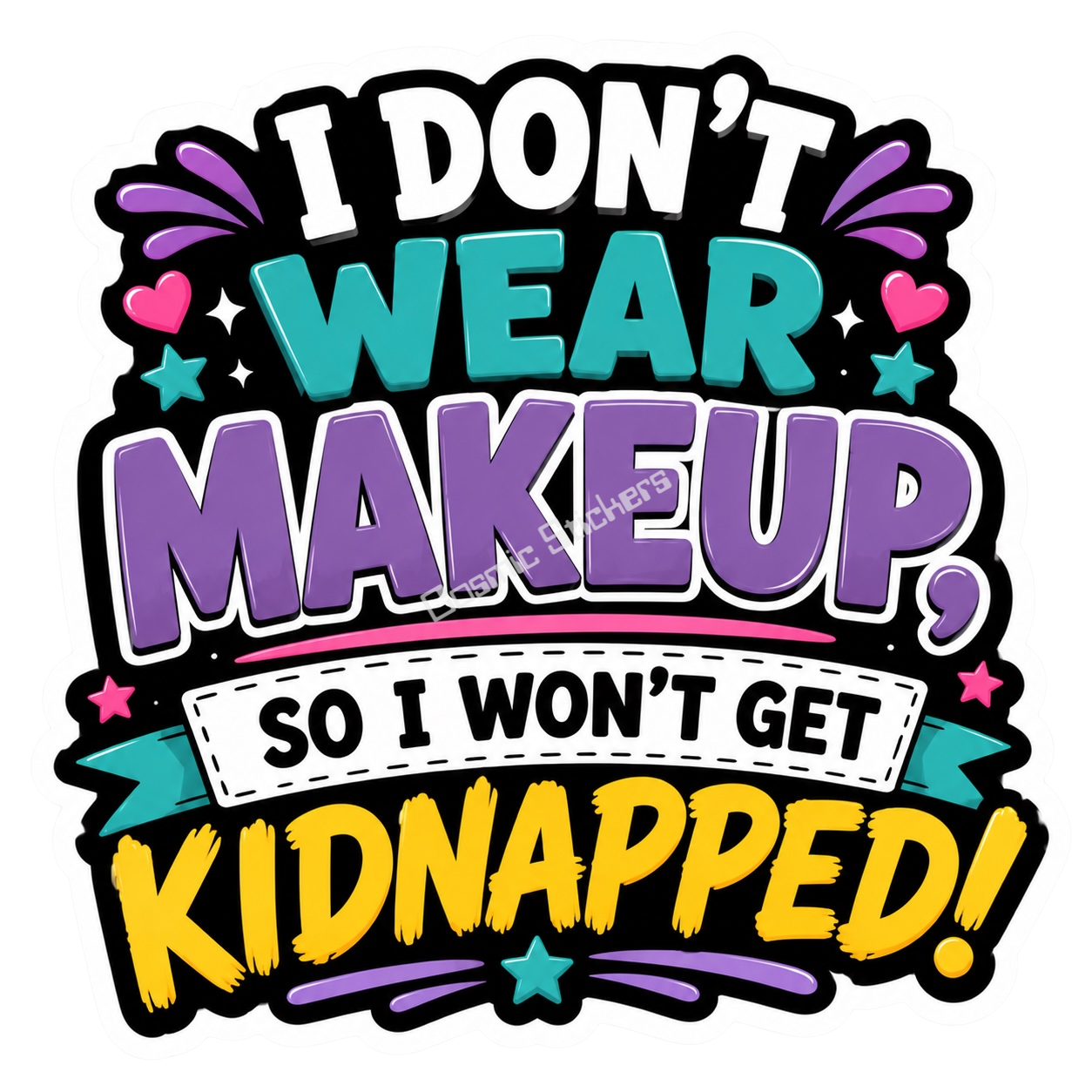 Cosmic Stickers - I Don’t Wear Makeup premium die-cut vinyl sticker by Cosmic Stickers