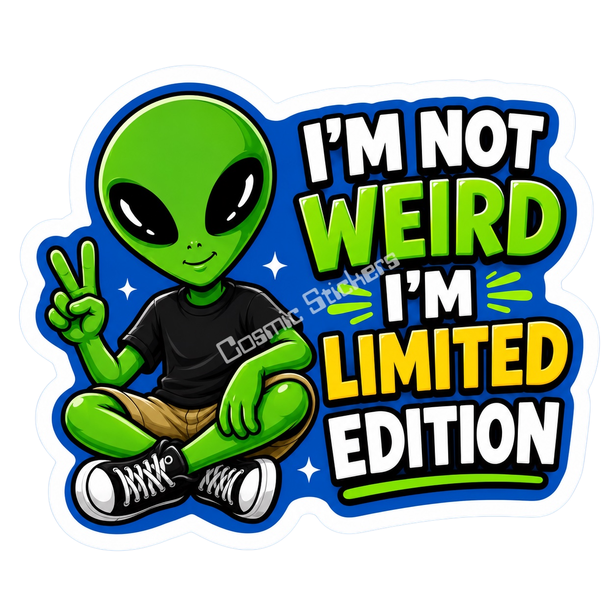 Cosmic Alien - I’m Not Weird, I’m A Limited Edition premium die-cut vinyl sticker by Cosmic Stickers